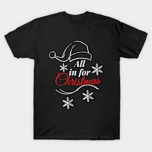 All in for Christmas, typographic, simple and multicolored design, Christmas design T-Shirt